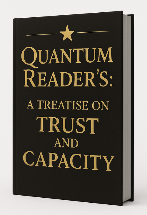 Quantum Readers A Treatise On Trust and Capacity